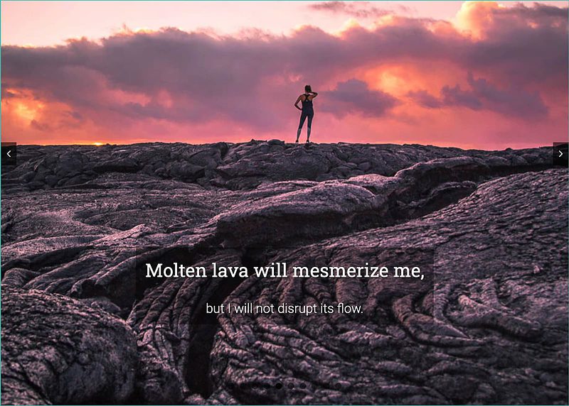 One of the nine pono pledges: "Molten lava will mesmerize me, but I will not disrupt its flow."